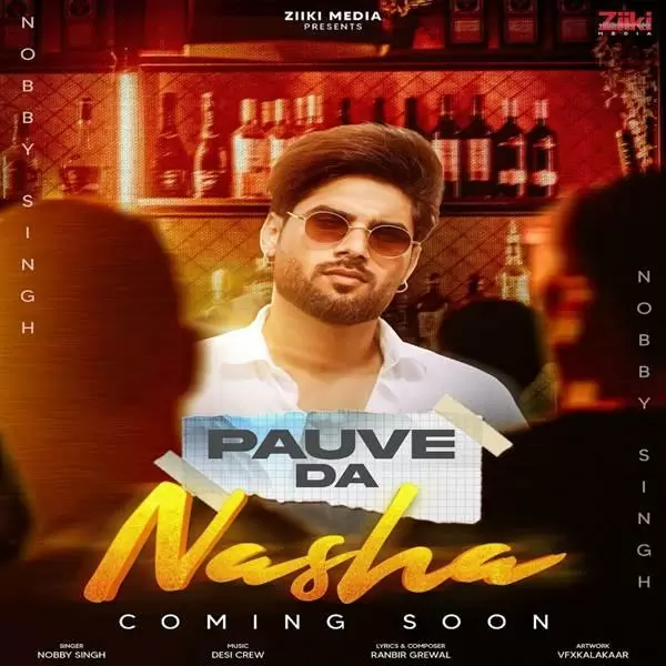 Pauve Da Nasha Nobby Singh Mp3 Download Song - Mr-Punjab