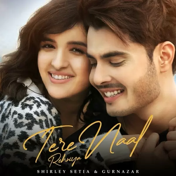 Tere Naal Rehniya Shirley Setia Mp3 Download Song - Mr-Punjab