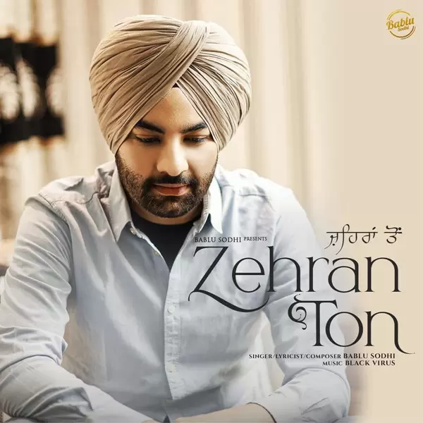 Zehran Ton Bablu Sodhi Mp3 Download Song - Mr-Punjab