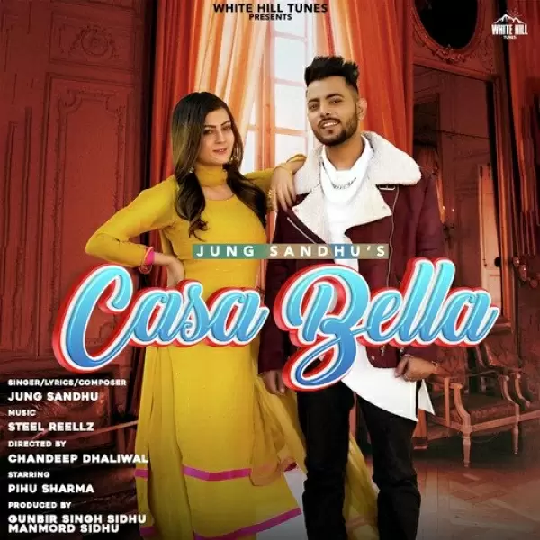 Casa Bella Jung Sandhu Mp3 Download Song - Mr-Punjab