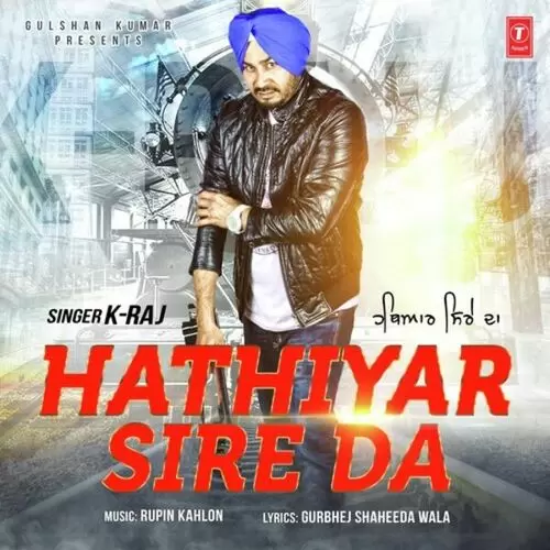Hathiyar Sire Da K-Raj Mp3 Download Song - Mr-Punjab