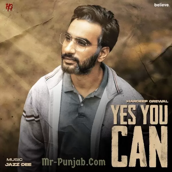 Yes You Can Hardeep Grewal Mp3 Download Song - Mr-Punjab