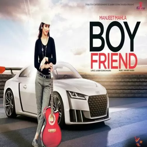 Boy Friend Mnjeet Mahla Mp3 Download Song - Mr-Punjab