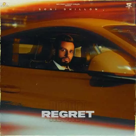 Regret Soni Dhillon Mp3 Download Song - Mr-Punjab