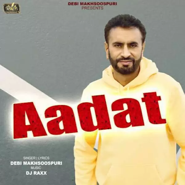 Aadat Debi Makhsoospuri Mp3 Download Song - Mr-Punjab