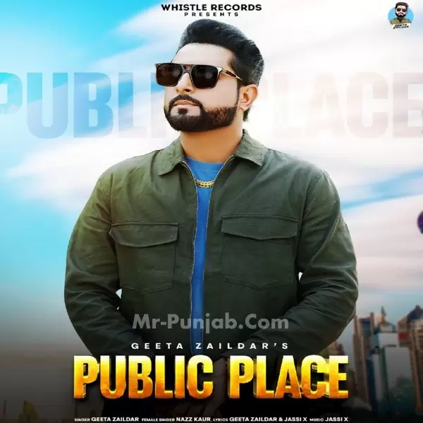 Public Place Geeta Zaildar Mp3 Download Song - Mr-Punjab