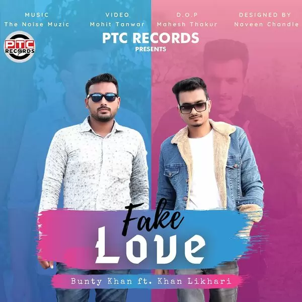 Fake Love Ft. Khan Likhari Bunty Khan Mp3 Download Song - Mr-Punjab