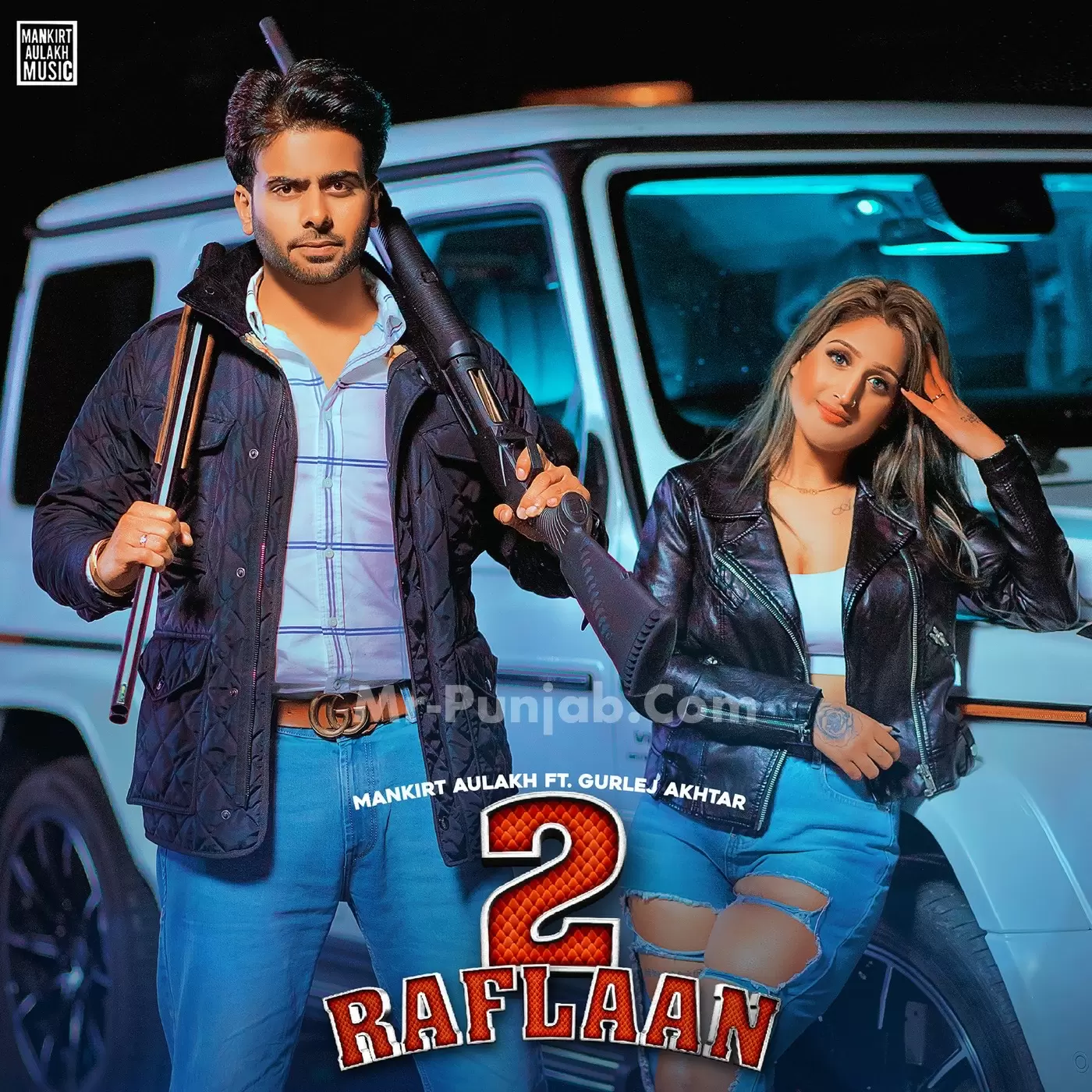 2 Raflaan Mankirt Aulakh Mp3 Download Song - Mr-Punjab