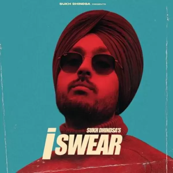 I Swear Sukh Dhindsa Mp3 Download Song - Mr-Punjab