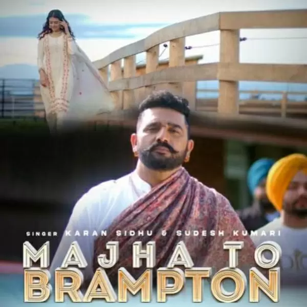 Majha To Brampton Karan Sidhu Mp3 Download Song - Mr-Punjab