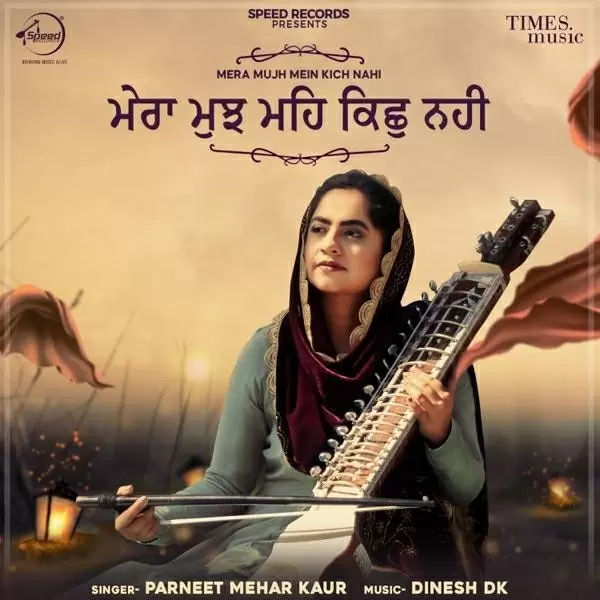 Mera Mujh Mein Kich Nahi Parneet Mehar Kaur Mp3 Download Song - Mr-Punjab