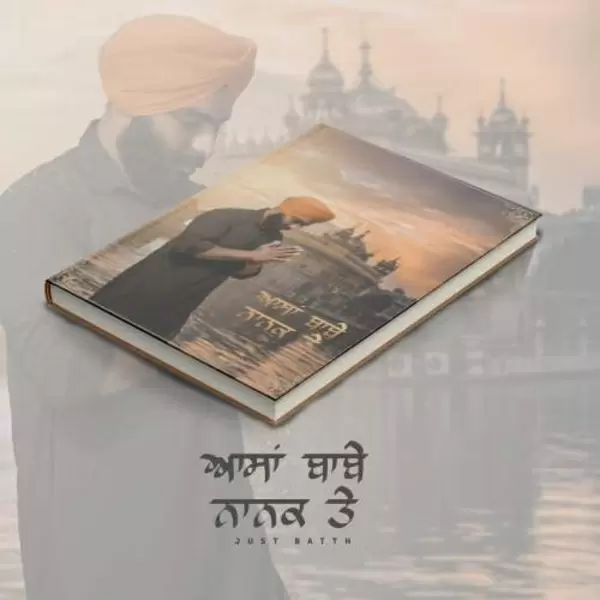 Assa Babbe Nanak Te Just Batth Mp3 Download Song - Mr-Punjab