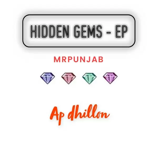 Hidden Gems - EP AP Dhillon