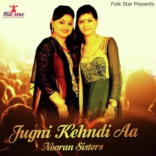 Jugni Kehndi Aa Nooran Sisters Mp3 Download Song - Mr-Punjab
