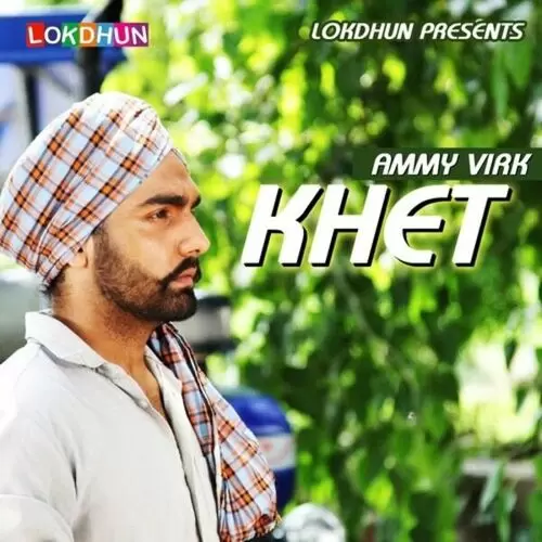 Khet Ammy Virk Mp3 Download Song - Mr-Punjab