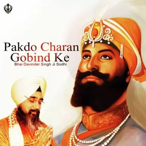 Pakdo Charan Gobind Ke Bhai Davinder Singh Sodhi Mp3 Download Song - Mr-Punjab