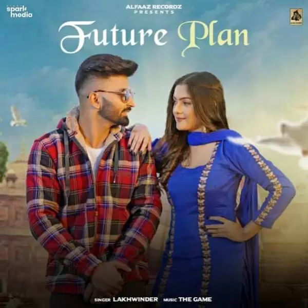 Future Plan Lakhwinder Mp3 Download Song - Mr-Punjab