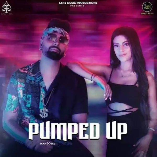 Pumped Up Sanj Gosal Mp3 Download Song - Mr-Punjab
