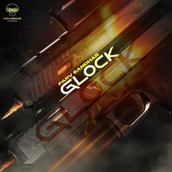 Glock Parv Sandhar Mp3 Download Song - Mr-Punjab