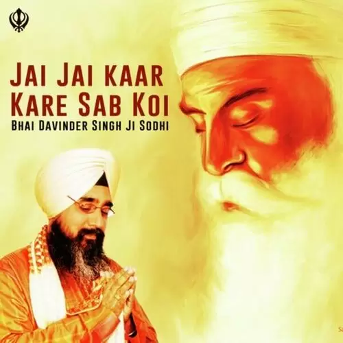 Jai Jai Kaar Kare Sab Koi Bhai Davinder Singh Sodhi Mp3 Download Song - Mr-Punjab