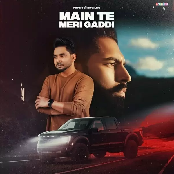 Main Te Meri Gaddi Fateh Shergill Mp3 Download Song - Mr-Punjab