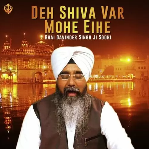 Deh Shiva Var Mohe Eihe Bhai Davinder Singh Sodhi Mp3 Download Song - Mr-Punjab