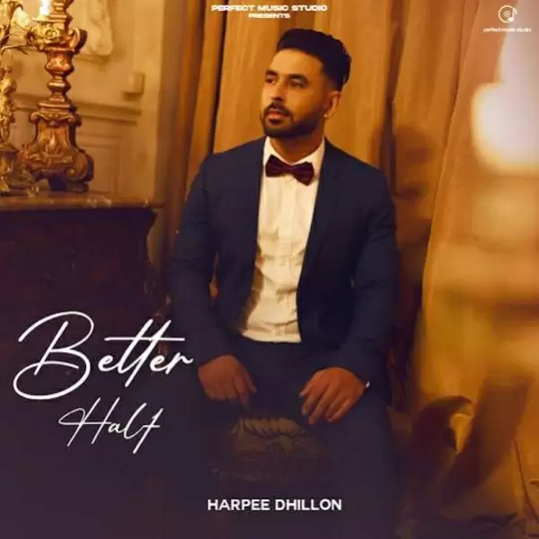 Better Half Harpee Dhillon Mp3 Download Song - Mr-Punjab