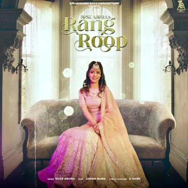 Rang Roop Rose Arora Mp3 Download Song - Mr-Punjab