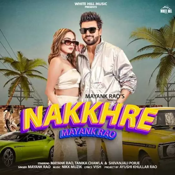 Nakkhre Mayank Rao Mp3 Download Song - Mr-Punjab
