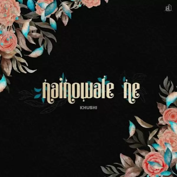 Nainowale Ne Khushi Mp3 Download Song - Mr-Punjab