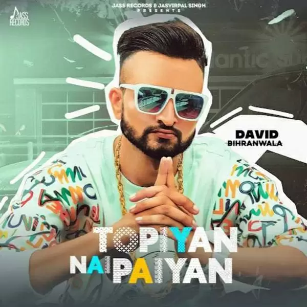 Topiyan Nai Paiyan David Bihranwala Mp3 Download Song - Mr-Punjab