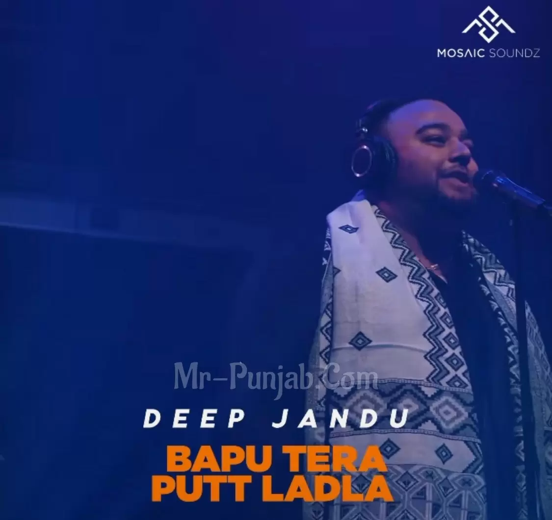 Bapu Tera Putt Ladla Deep Jandu Mp3 Download Song - Mr-Punjab