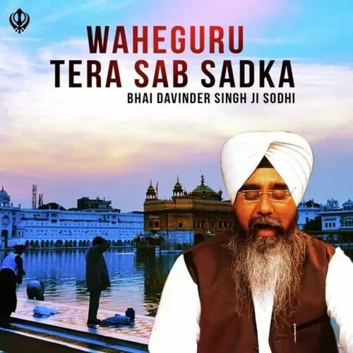Waheguru Tera Sab Sadka Bhai Davinder Singh Sodhi Mp3 Download Song - Mr-Punjab