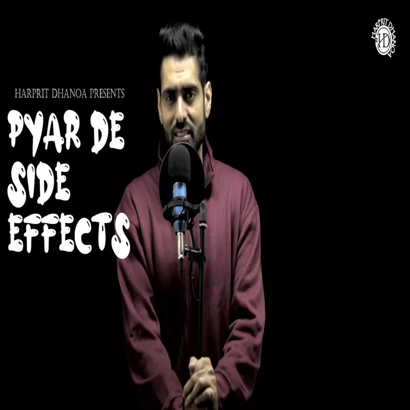 Pyar De Side Effects - Single Song by Harprit Dhanoa - Mr-Punjab