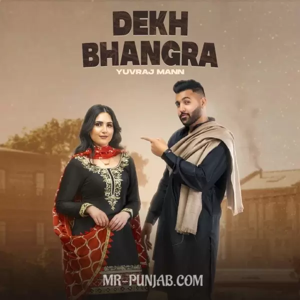 Dekh Bhangra Yuvraj Mann Mp3 Download Song - Mr-Punjab