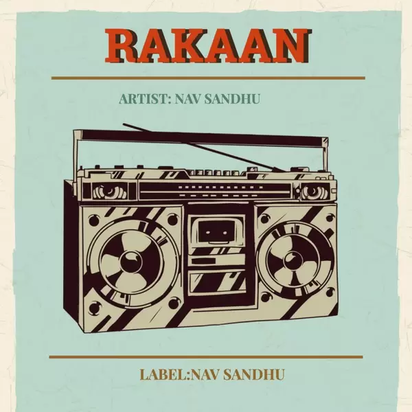 Rakaan - Single Song by Nav Sandhu - Mr-Punjab