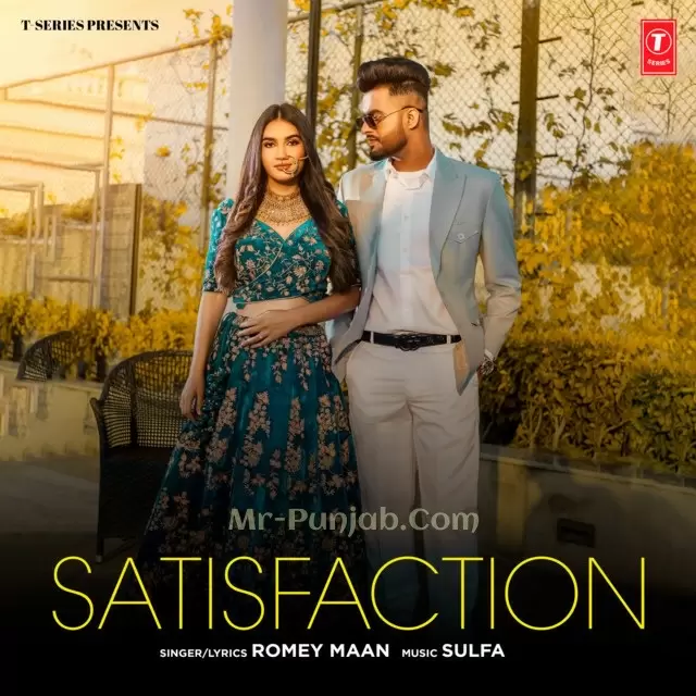 Satisfaction Romey Maan Mp3 Download Song - Mr-Punjab