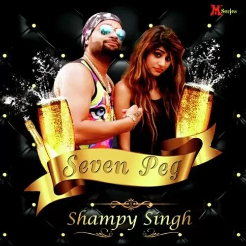 Seven Peg Shampy Singh Mp3 Download Song - Mr-Punjab