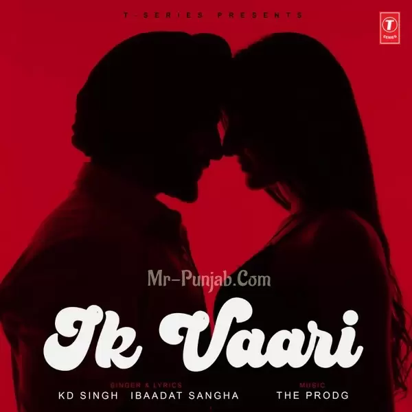 Ik Vaari Kd Singh Mp3 Download Song - Mr-Punjab