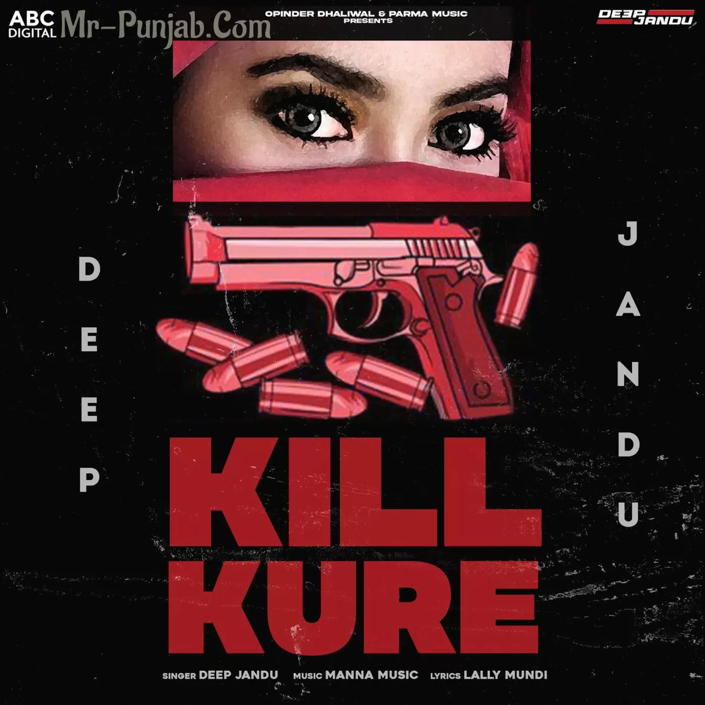 Kill Kure Deep Jandu Mp3 Download Song - Mr-Punjab