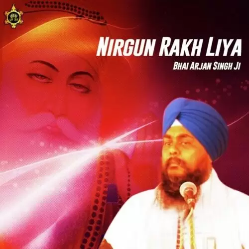 Nirgun Rakh Liya Bhai Arjan Singh Parvana Paunta Sahib Wale Mp3 Download Song - Mr-Punjab