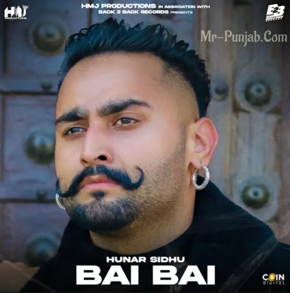 Bai Bai Hunar Sidhu Mp3 Download Song - Mr-Punjab