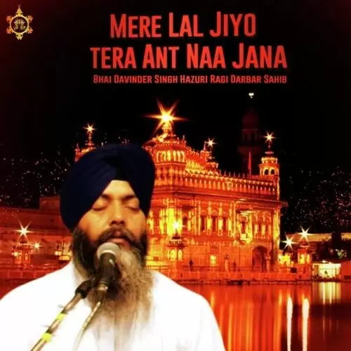 Mere Lal Jeyo Tera Ant Na Jana Bhai Davinder Singh Hazuri Ragi Darbar Sahib Mp3 Download Song - Mr-Punjab