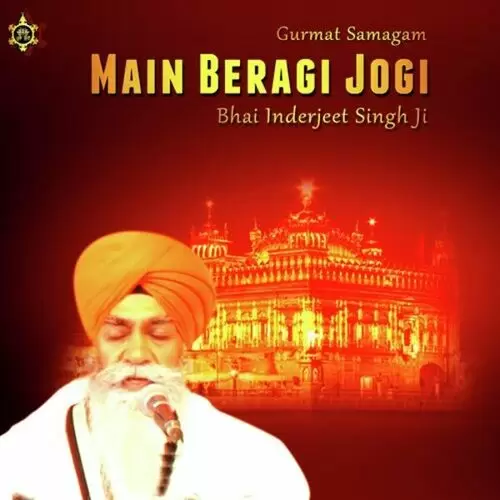 Main Bairagi Jogi Bhai Inderjeet Singh Ji Mp3 Download Song - Mr-Punjab