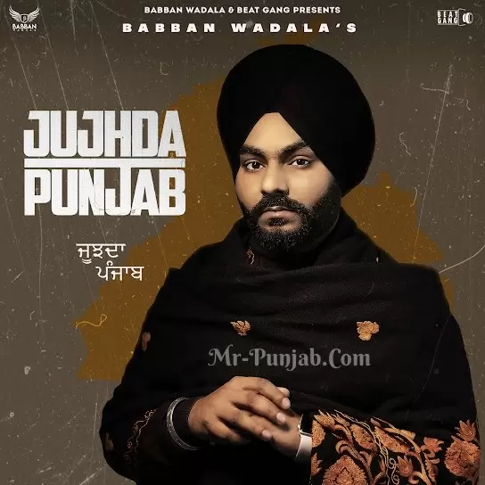 Jujhda Punjab Babban Wadala Mp3 Download Song - Mr-Punjab