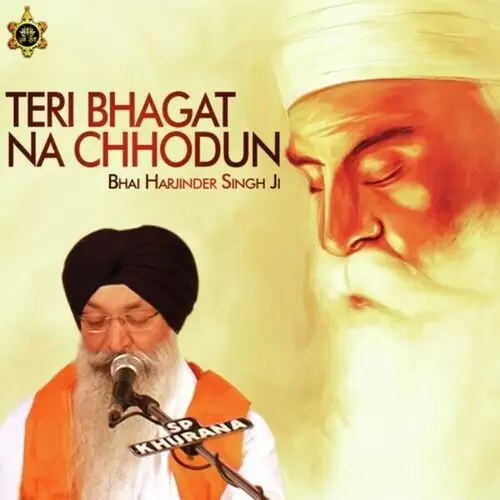 Teri Bhagat Na Shodun Bhai Harjinder Singh Mp3 Download Song - Mr-Punjab