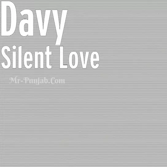 Silent Love Davy Mp3 Download Song - Mr-Punjab