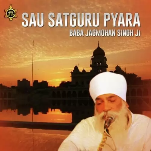 So Satguru Pyara Mere Naal Hai Baba Jagmohan Singh Ji Yamuna Nagar Wale Mp3 Download Song - Mr-Punjab
