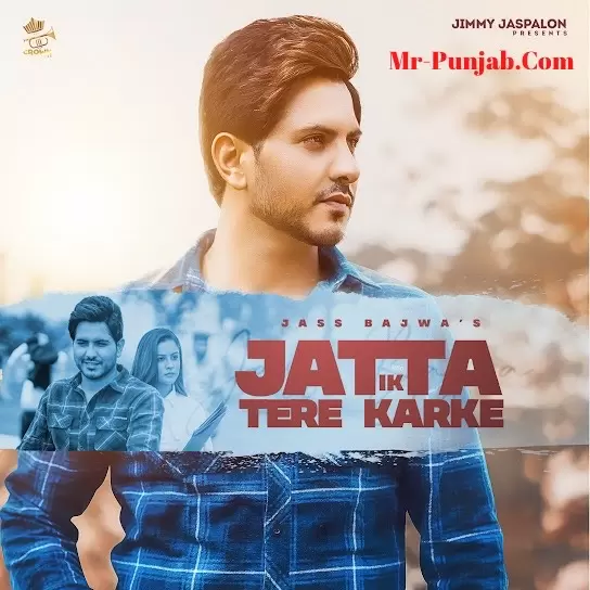Jatta Ek Tere Karke Jass Bajwa Mp3 Download Song - Mr-Punjab