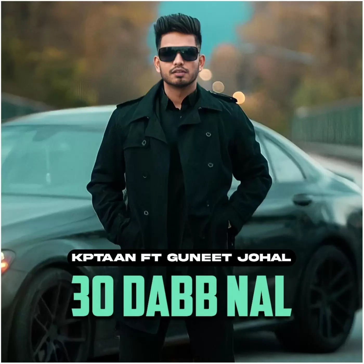 30 Dabb Nal - Single Song by Kptaan - Mr-Punjab